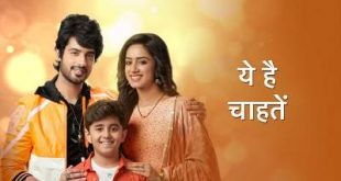 Yeh Hai Chahatein Star Plus Serial Tv