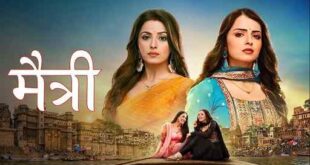 Maitree is the zee tv drama